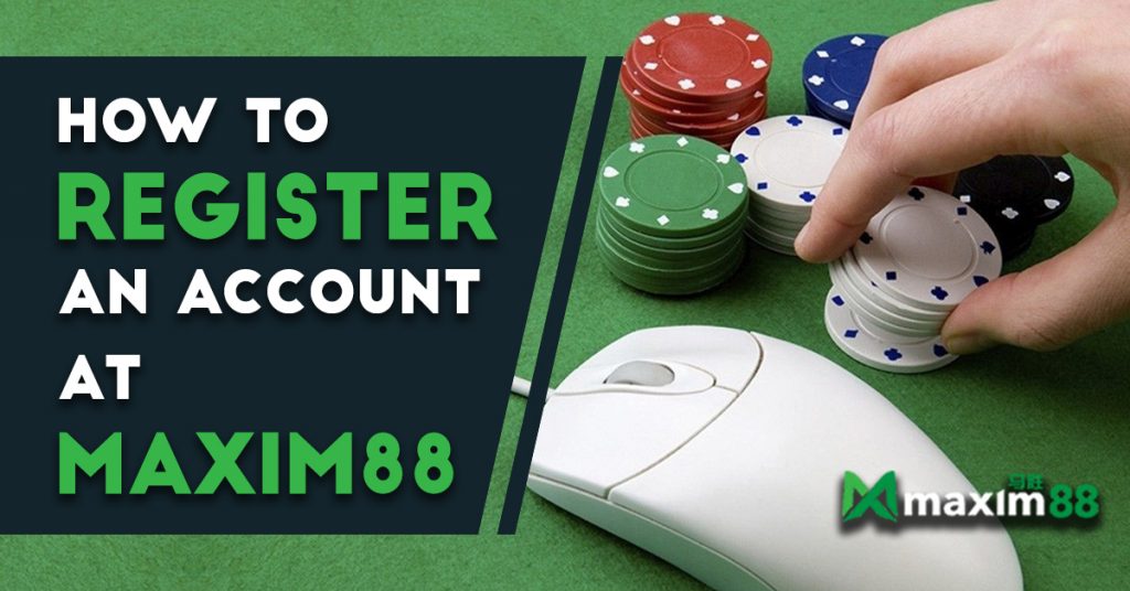 How To Register an Account at Maxim88
